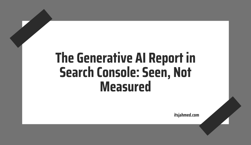The Generative AI Report in Search Console